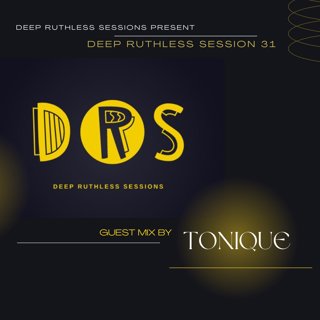 Deep Ruthless Session 31 (Guest Mix by ToniQue)