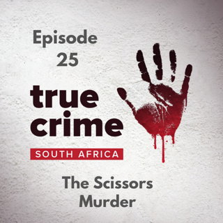 Episode 25 - The Scissors Murder