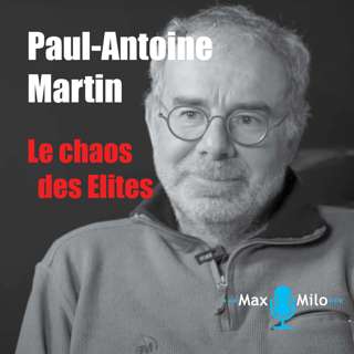 Paul Antoine Martin : "les profils les plus pervers sont au pouvoir" Ep 3/3