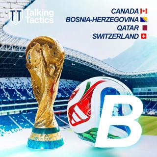 2026 World Cup | Group B: Canada, Bosnia-Herzegovina, Qatar, Switzerland