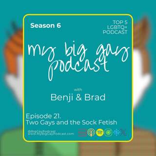 S6. Ep 21. Two Gays and the Sock Fetish