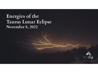 Energies of the Taurus Lunar Eclipse November 8 2022