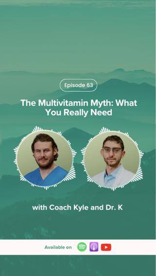 E63: The Multivitamin Myth: What You Really Need