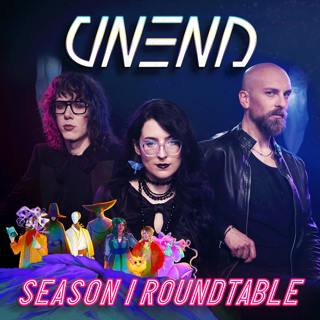 UNEND | S1 Roundtable
