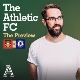 The Preview: Wrexham vs Chelsea