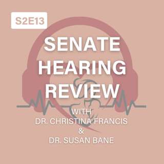 Reviewing the Senate HELP Committee Hearing | Dr. Christina Francis and Dr. Susan Bane