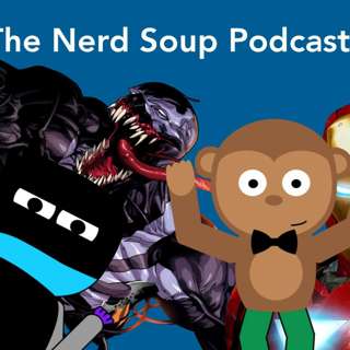 The Nerd Soup Podcast Episode 4 - Han Solo Movie Loses Directors, Venom In The MCU