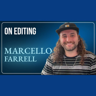 On Editing, feat. Marcello Farrell | TRACES Appendix 37