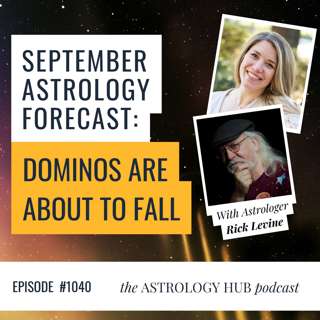 September Astrology Forecast: The Eclipse Aftermath & What Happens Next | Rick Levine