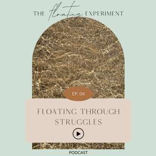 TFE 4 - Floating through Struggles: Is there another path forward?