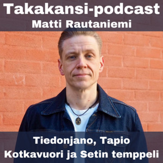 Matti Rautaniemi - Tiedonjano, Tapio Kotkavuori ja Setin temppeli