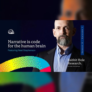 Narrative is Code for the Human Brain feat. Neal Stephenson | Rabbit Hole Research S2 E1