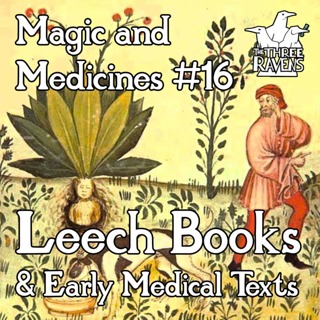 Leech Books and Early Medical Texts | Magic and Medicines #16 