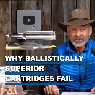 Episode 401: Why Some Ballistically Superior Cartridges Are Outsold by Lesser Competition