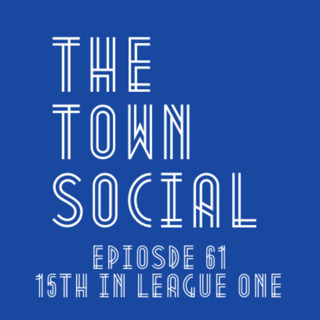 15th in League One - The Huddersfield Town Social - Episode 61