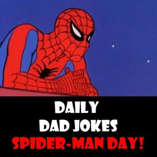 Spider-man Day! Top jokes about your friendly neighborhood Spider-Man. | 01 August 2022