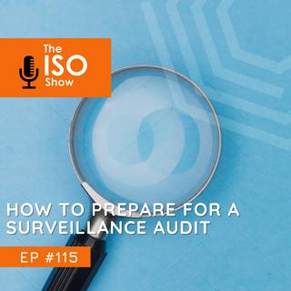 #115 How to prepare for a Surveillance Audit