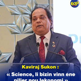 Kaviraj Sukon : « Science, li bizin vinn ene pilier nou lekonomi… »
