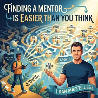 Finding a Mentor Is Easier Than You Think | Dan Martell
