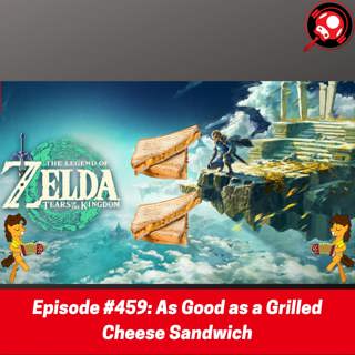 #459: As Good as a Grilled Cheese Sandwich