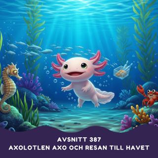 Axolotlen Axo och resan till havet