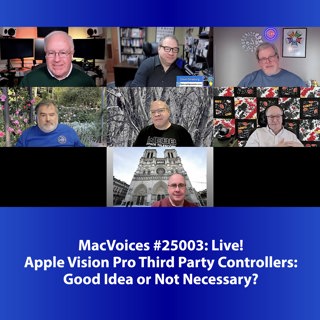 MacVoices #25003: Live! - Third-Party Controllers For The Apple Vision Pro?