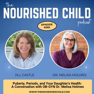 Puberty, Periods, and Your Daughter's Health: A Conversation with OB-GYN Dr. Melisa Holmes