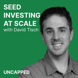 Uncapped #10 | David Tisch from BoxGroup