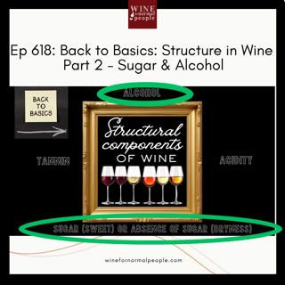 Back to Basics: Structure in Wine Part 2 - Sugar & Alcohol