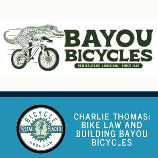 Charlie Thomas: Bike Law and Building Bayou Bicycles