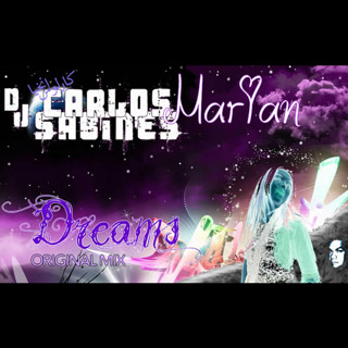 Marian & Carlos Sabines - Dreams (Original Mix)