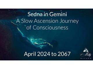 Sedna In Gemini - New Era of Communications and Human Evolutionary Experiences