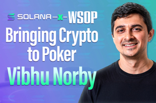 Solana's Impact On The 2026 World Series of Poker w/ Guest Vibhu Norby