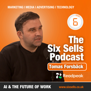 AI and the Future of Work with Tomas Forsbäck on The Six Sells Podcast