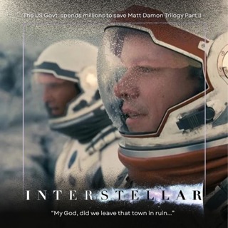 35.2 Interstellar | The US Govt. Spends Millions to Save Matt Damon Trilogy