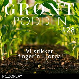#28 Vi stikker finger'n i jorda!