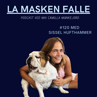 #120 Fra koma og organsvikt til et liv i glede og flyt: Sissel Hufthammers inspirerende historie.