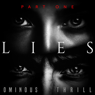 LIES - Part 1 of 3