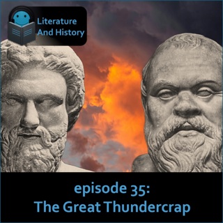 Episode 35: The Great Thundercrap (Aristophanes' The Clouds)