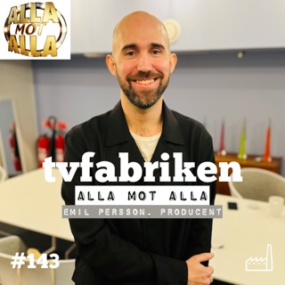 143. Alla Mot Alla - Emil Persson, producent