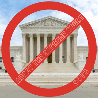Episode 191: Abort The Supreme Court