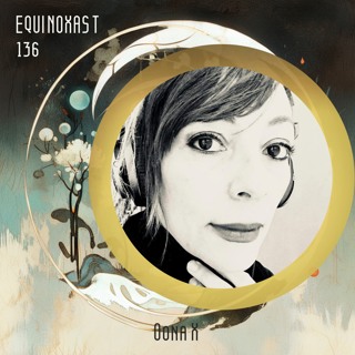 EQUINOXAST #136 By OONA X (MEX🇲🇽)