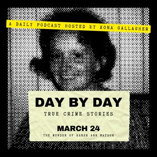 March 24 - The Murder of Karen Ann Watson