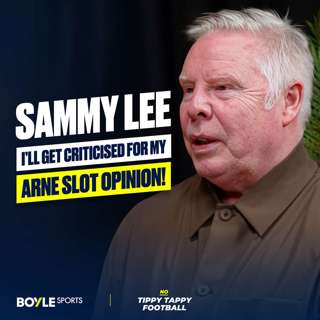 Sammy Lee | Slot's Liverpool are TOUGH to watch & Is Tuchel Right To Ignore Trent?
