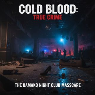 The Bamako Nightclub Massacre