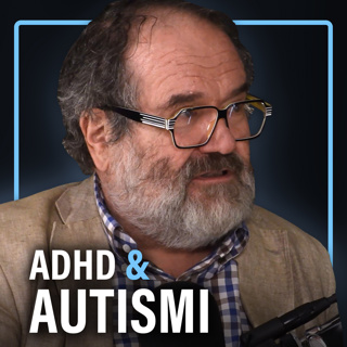 Autismi, ADHD ja neuroepätyypillisyys (Jyrki Korkeila) | Puheenaihe 610