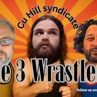 the 3 wrastlers - cuhs ep 21