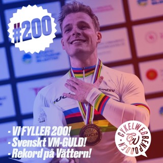 200. Vi fyller 200! Rekord på Vätternrundan, Svenskt VM-Guld, UCI Begränsar olika grejer