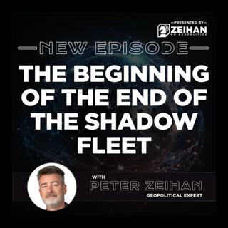 The Beginning of the End of the Shadow Fleet || Peter Zeihan