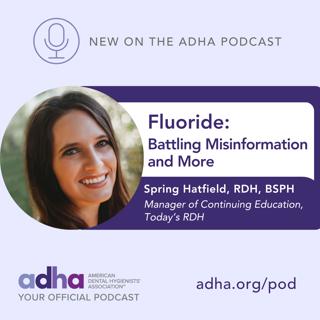 Fluoride: Battling Misinformation and More (Ep 154)